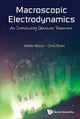 Book cover of: Macroscopic Electrodynamics: An Introductory Graduate Treatment. By: Walter Wilcox