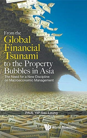 From The Global Financial Tsunami To The Property Bubbles In Asia