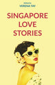 Book cover of: Singapore Love Stories. By: Verena Tay