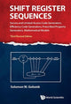 Book cover of: Shift Register Sequences: Secure And Limited-access Code Generators, Efficiency Code Generators, Prescribed Property Generators, Mathematical Models (Third Revised Edition). By: Solomon W. Golomb