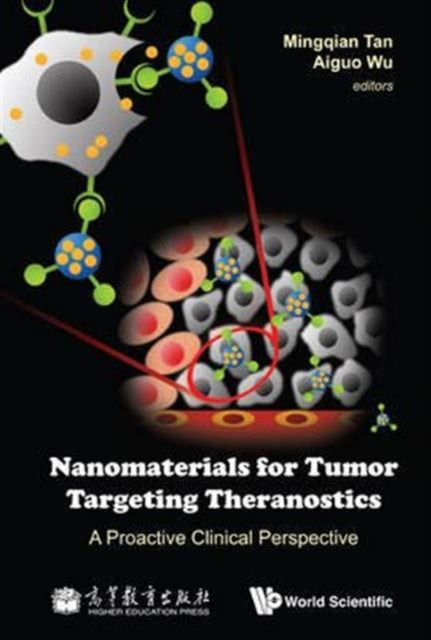 Book cover of: Nanomaterials For Tumor Targeting Theranostics: A Proactive Clinical Perspective. By: Mingqian Tan