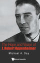 Book cover of: Hope And Vision Of J. Robert Oppenheimer, The. By: Michael Day