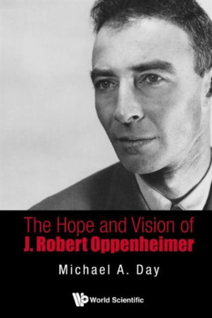 Hope And Vision Of J. Robert Oppenheimer, The