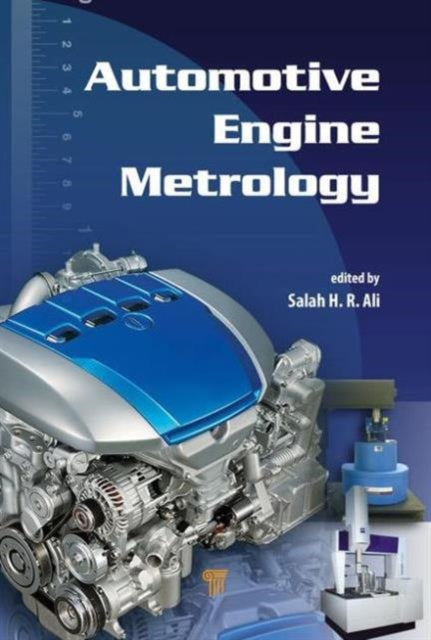 Book cover of: Automotive Engine Metrology. By: Salah H. R. Ali
