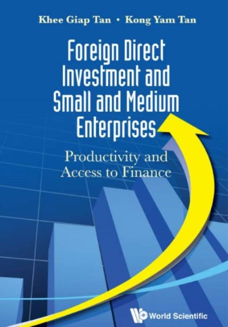 Book cover of: Foreign Direct Investment And Small And Medium Enterprises: Productivity And Access To Finance. By: Khee Giap Tan