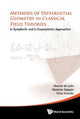Book cover of: Methods Of Differential Geometry In Classical Field Theories: K-symplectic And K-cosymplectic Approaches. By: Manuel De Leon