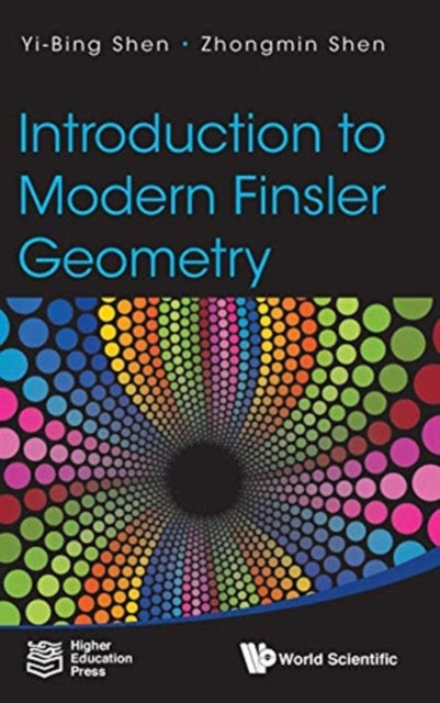 Book cover of: Introduction To Modern Finsler Geometry. By: Yibing Shen