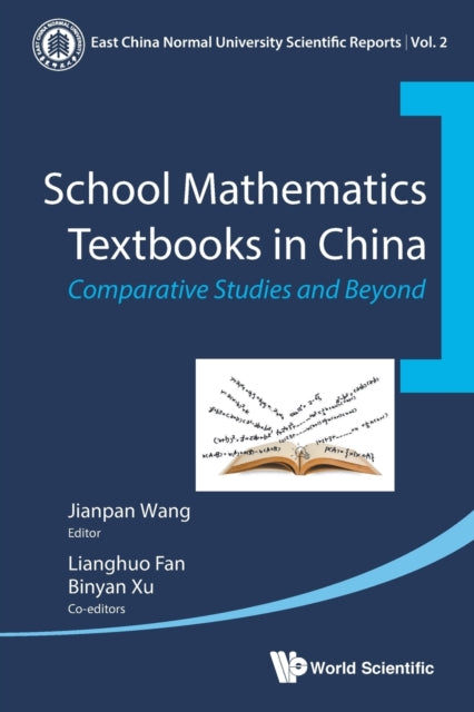 Book cover of: School Mathematics Textbooks In China: Comparative Studies And Beyond. By: Jianpan Wang