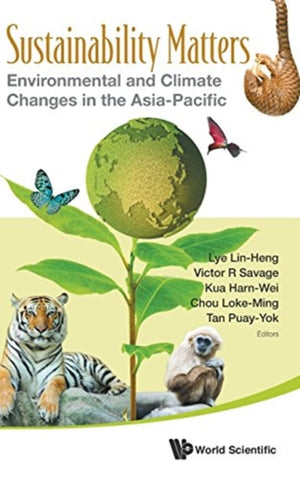 Sustainability Matters: Environmental And Climate Changes In The Asia-pacific
