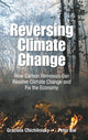 Book cover of: Reversing Climate Change: How Carbon Removals Can Resolve Climate Change And Fix The Economy. By: Graciela Chichilnisky