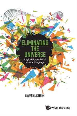 Eliminating The Universe: Logical Properties Of Natural Language