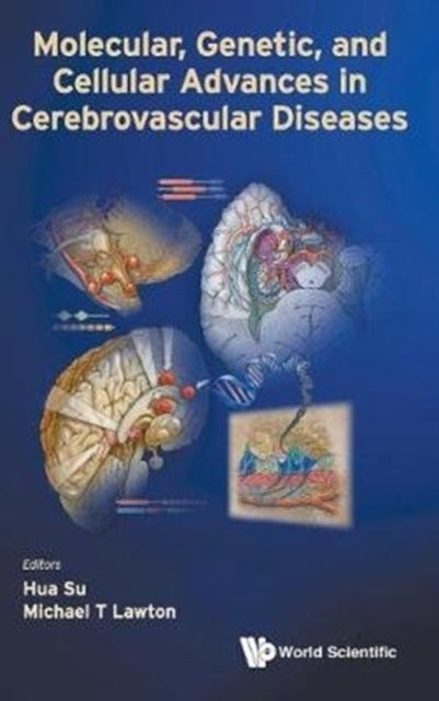 Book cover of: Molecular, Genetic, And Cellular Advances In Cerebrovascular Diseases. By: Hua Su