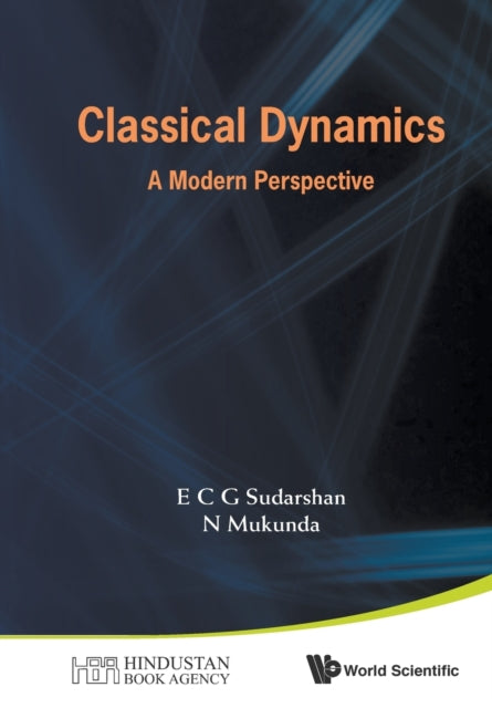 Book cover of: Classical Dynamics: A Modern Perspective. By: E. C. G. Sudarshan