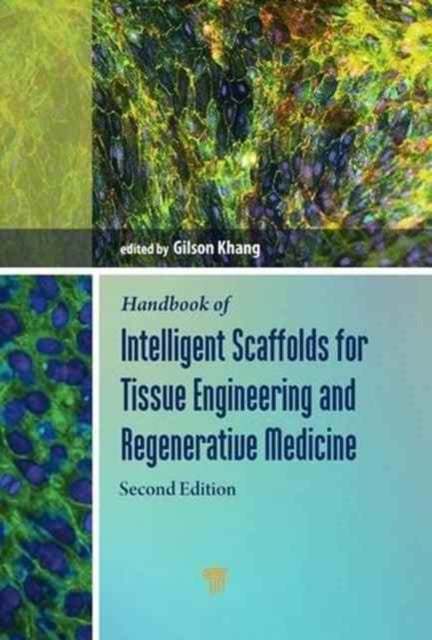 Book cover of: Handbook of Intelligent Scaffolds for Tissue Engineering and Regenerative Medicine. By: Gilson Khang