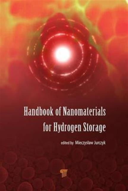 Book cover of: Handbook of Nanomaterials for Hydrogen Storage. By: Mieczyslaw Jurczyk
