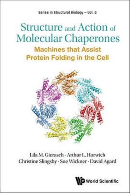 Book cover of: Structure And Action Of Molecular Chaperones: Machines That Assist Protein Folding In The Cell. By: Lila M. Gierasch