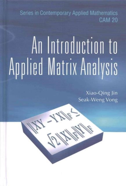 Book cover of: Introduction To Applied Matrix Analysis, An