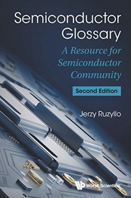 Book cover of: Semiconductor Glossary: A Resource For Semiconductor Community. By: Jerzy Ruzyllo
