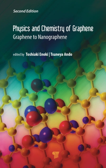 Book cover of: Physics and Chemistry of Graphene (Second Edition). By: Toshiaki Enoki