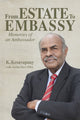 From Estate to  Embassy, Memories of an ambassador 9789814841504 K. Kesavapany