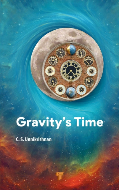 Book cover of: Gravity's Time. By: C. S. Unnikrishnan