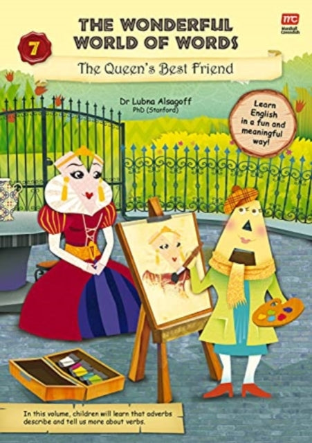 Book cover of: Wonderful World of Words Volume 7: The Queen's Best Friend. By: Lubna Alsagoff