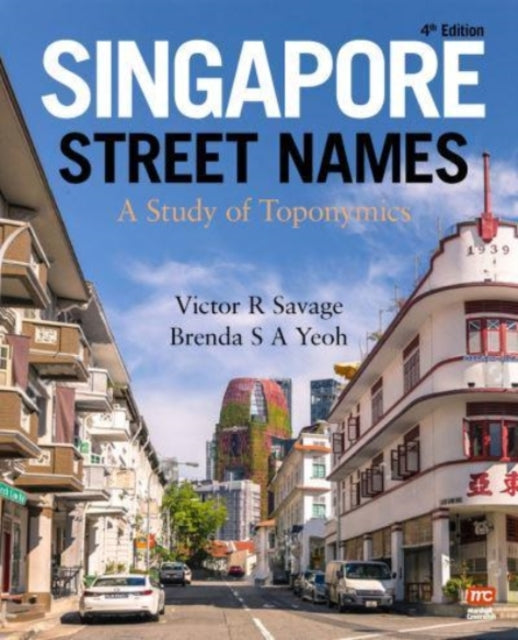 Book cover of: Singapore Street Names. By: Victor R. Savage