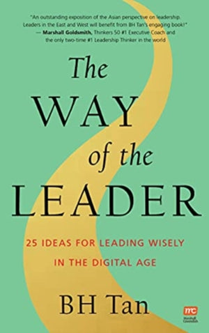 Way of the Leader, 25 Ideas for Leading Wisely in the Digital Age