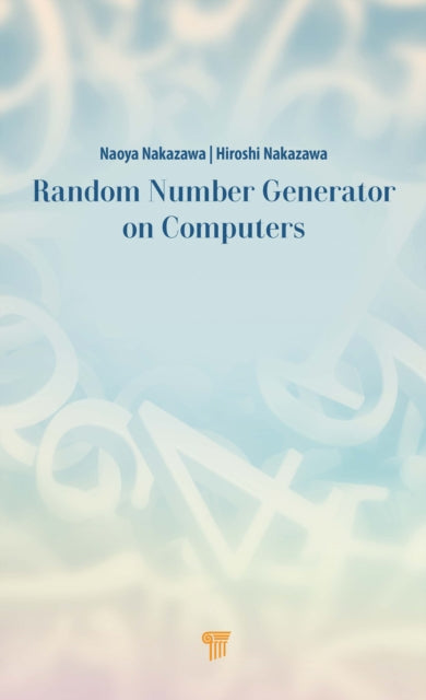 Book cover of: Random Number Generators on Computers. By: Naoya Nakazawa