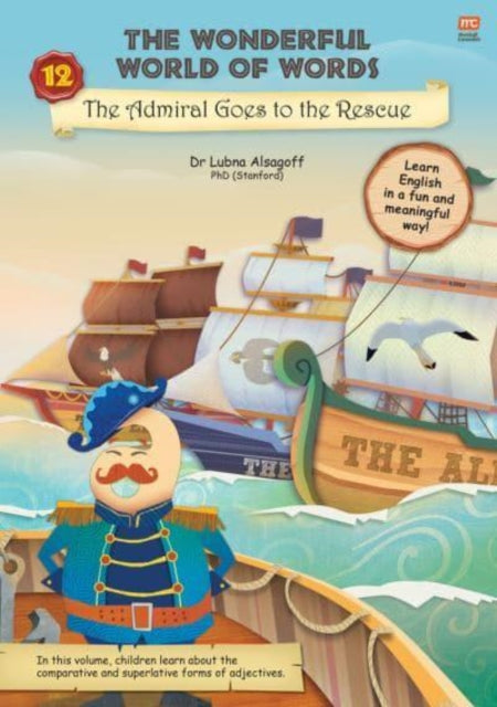 Book cover of: The Wonderful World of Words: Admiral Goes to the Rescue. By: Lubna Alsagoff