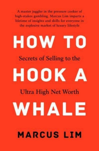 How to Hook a Whale, Secrets of Selling to the Ultra High Net Worth