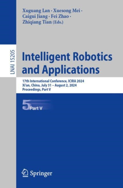 Book cover of: Intelligent Robotics and Applications. By: Xuguang Lan