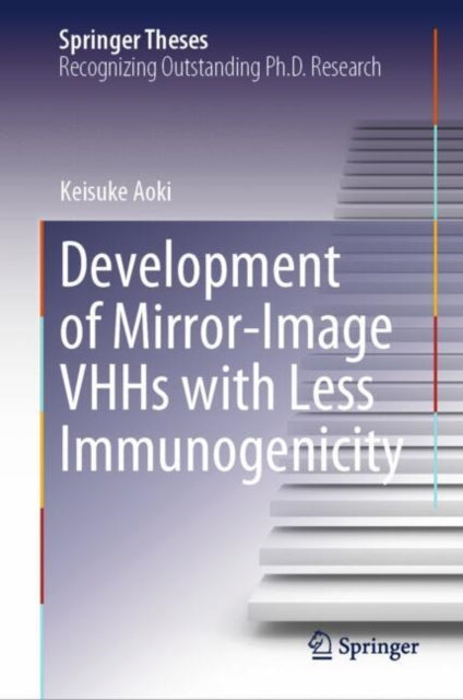 Book cover of: Development of Mirror-Image VHHs with Less Immunogenicity