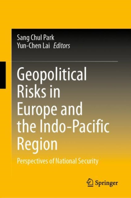 Book cover of: Geopolitical Risks in Europe and the Indo-Pacific Region. By: Sang-Chul Park