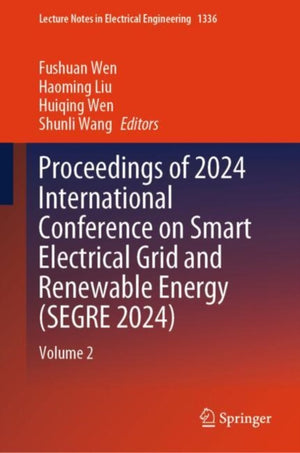 Proceedings of 2024 International Conference on Smart Electrical Grid and Renewable Energy (SEGRE 2024)