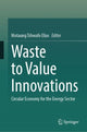 Book cover of: Waste to Value Innovations. By: Motaung Tshwafo