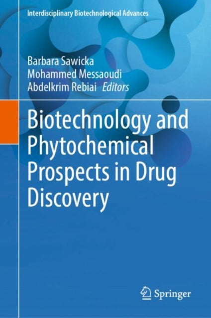 Book cover of: Biotechnology and Phytochemical Prospects in Drug Discovery. By: Barbara Sawicka