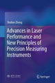 Book cover of: Advances in Laser Performance and New Principles of Precision Measuring Instruments. By: Shulian Zhang