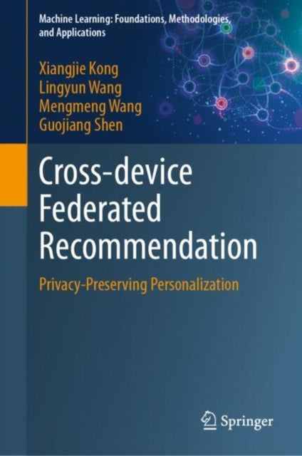 Book cover of: Cross-device Federated Recommendation. By: Xiangjie Kong