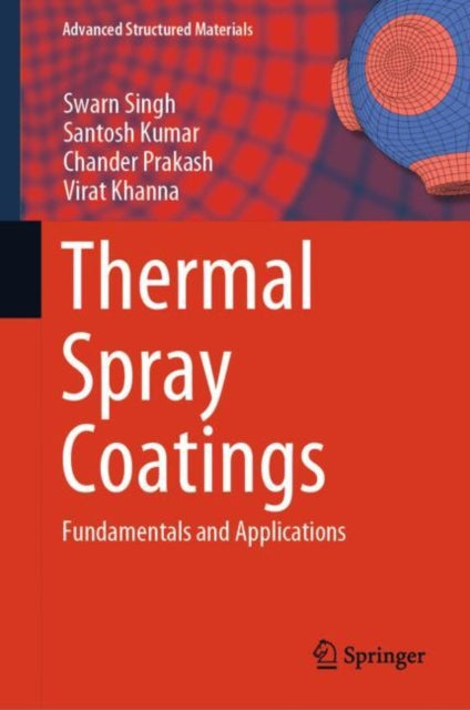 Book cover of: Thermal Spray Coatings. By: Swarn Singh