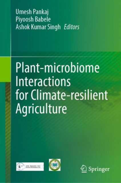 Book cover of: Plant-microbiome Interactions for Climate-resilient Agriculture. By: Umesh Pankaj