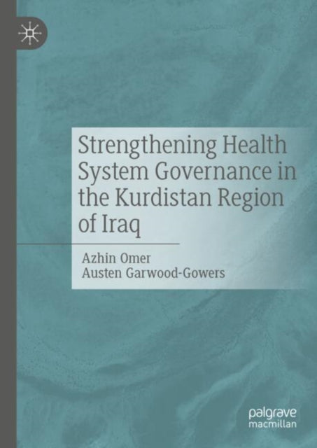 Book cover of: Strengthening Health System Governance in the Kurdistan Region of Iraq
