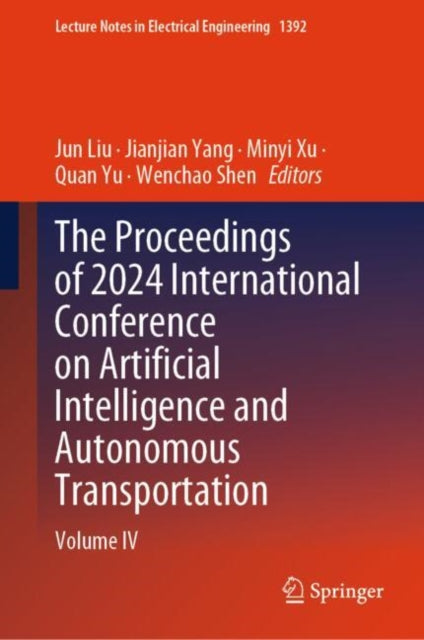 Book cover of: Proceedings of 2024 International Conference on Artificial Intelligence and Autonomous Transportation