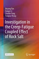 Book cover of: Investigation in the Creep-Fatigue Coupled Effect of Rock Salt