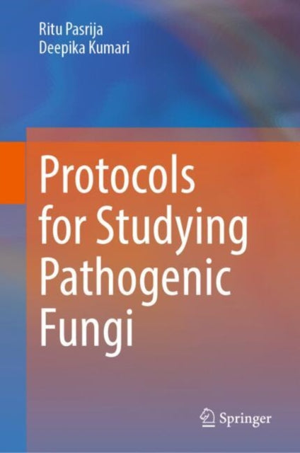 Book cover of: Protocols for Studying Pathogenic Fungi