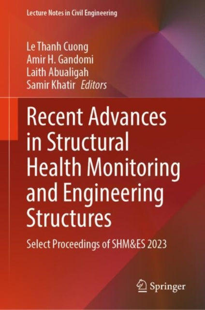 Book cover of: Recent Advances in Structural Health Monitoring and Engineering Structures. By: Le Thanh Cuong