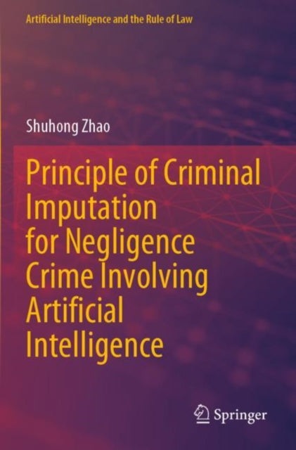 Principle of Criminal Imputation for Negligence Crime Involving Artificial Intelligence