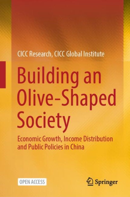 Book cover of: Building an Olive-Shaped Society. By: CICC Global Institute CICC Research