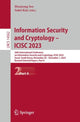 Book cover of: Information Security and Cryptology – ICISC 2023. By: Hwajeong Seo