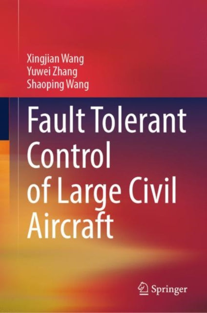 Book cover of: Fault Tolerant Control of Large Civil Aircraft